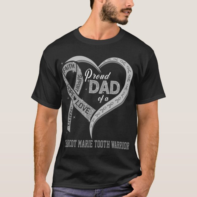 Proud Dad Of A Charcot Marie Tooth Warrior T-Shirt (Front)