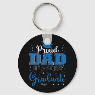 Proud Dad Of A Cl Of 2025 Graduate For Graduation Key Ring