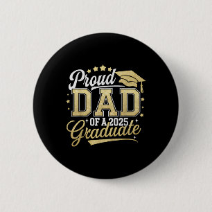 Proud Dad Of A Cl Of 2025 Graduate Senior 25 Gradu 6 Cm Round Badge