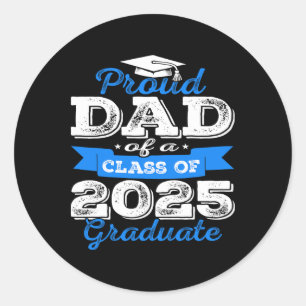 Proud Dad Of A Cl Of 2025 Graduate Senior Graduati Classic Round Sticker