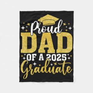 Proud Dad Of A Cl Of 2025 Graduate Senior Graduati Fleece Blanket
