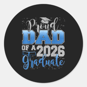 Proud Dad Of A Cl Of 2026 Graduate Senior Graduati Classic Round Sticker