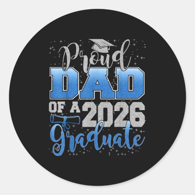 Proud Dad Of A Cl Of 2026 Graduate Senior Graduati Classic Round Sticker (Front)