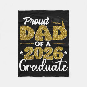 Proud Dad Of A Cl Of 2026 Graduate Senior Graduati Fleece Blanket