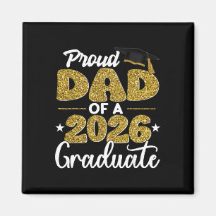 Proud Dad Of A Cl Of 2026 Graduate Senior Graduati Magnet