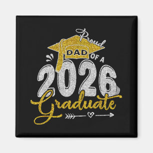 Proud Dad Of A Cl Of 2026 Graduate Senior Graduati Magnet