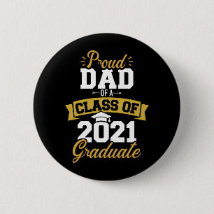 Proud dad of a class of 2021 graduate 6 cm round badge