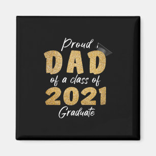 Proud Dad of a Class of 2021 Graduate Magnet