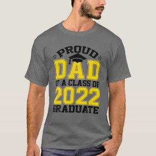 Proud Dad Of A Class Of 2022 Graduate Dad Senior 2 T-Shirt