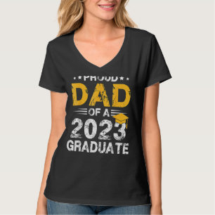 Proud Dad Of A Class Of 2023 Graduate Senior Gradu T-Shirt