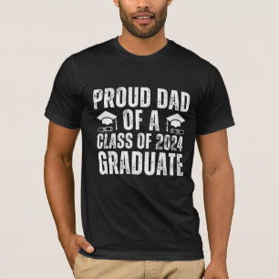 Proud Dad Of A Class Of 2024 Graduate T-Shirt