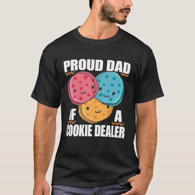 Proud Dad of a Cookie Dealer T-Shirt (Front)