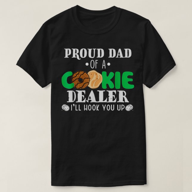 Proud Dad Of A Cookie Dealer Troop Leader Birthday T-Shirt (Design Front)