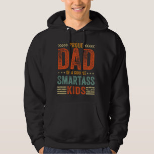 Proud Dad Of A Couple Smartass Kids Funny Father's Hoodie