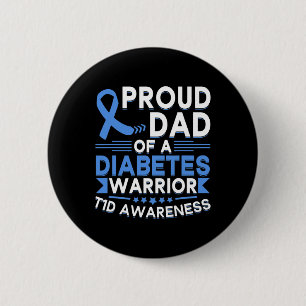 Proud Dad Of A Diabetes Warrior T1d Awareness Type 6 Cm Round Badge