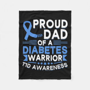 Proud Dad Of A Diabetes Warrior T1d Awareness Type Fleece Blanket