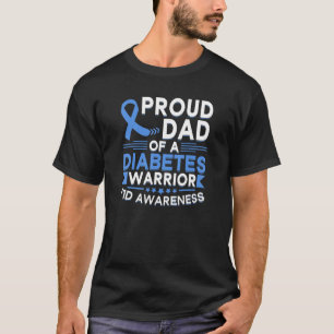 Proud Dad Of A Diabetes Warrior T1D Awareness Type T-Shirt