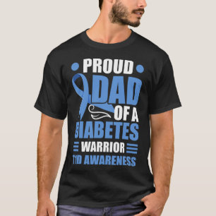 Proud Dad Of A Diabetes Warrior T1D Awareness Type T-Shirt