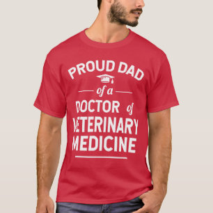 Proud Dad Of A Doctor of Veterinary Medicine DVM G T-Shirt