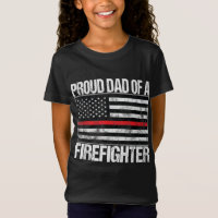Proud Dad of a Firefighter - Fireman Parent