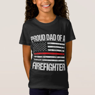 Proud Dad of a Firefighter - Fireman Parent T-Shirt