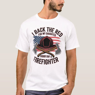 Proud Dad of a Firefighter T-Shirt
