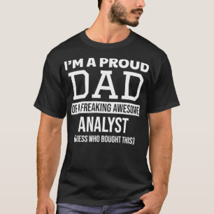 Proud Dad of a Freaking Awesome Analyst T-Shirt