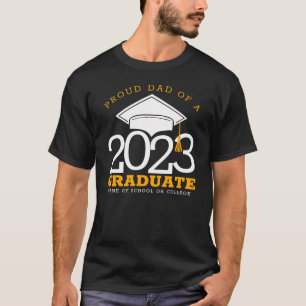 Proud Dad of a Graduate Any Year Graduation T-Shirt