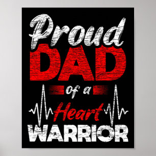 Proud Dad Of A Heart Warrior Coronary Heart Diseas Poster