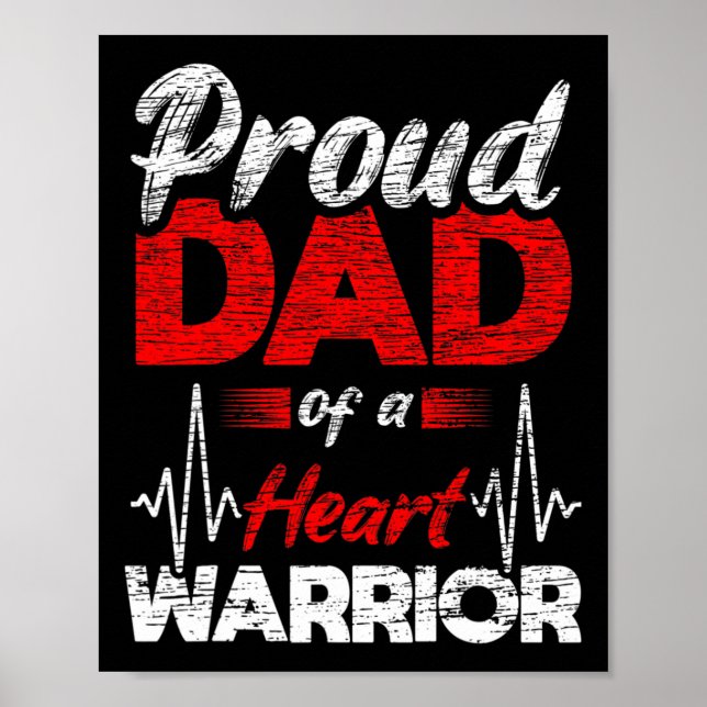 Proud Dad Of A Heart Warrior Coronary Heart Diseas Poster (Front)
