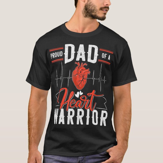 Proud Dad of a Heart Warrior Heart Attack Survivor T-Shirt (Front)