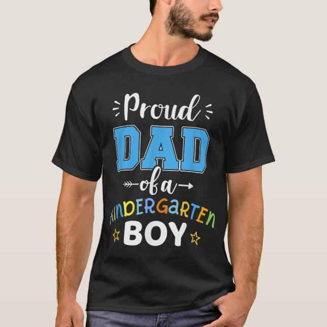 Proud Dad Of A Kindergarten Boy First Day Back  T-Shirt (Front)