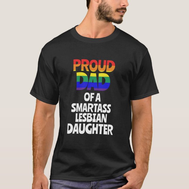 Proud Dad of a Lesbian Daughter Gift LGBT T-Shirt (Front)