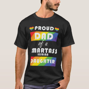 Proud Dad Of A Lesbian Daughter LGBT Pride T-Shirt