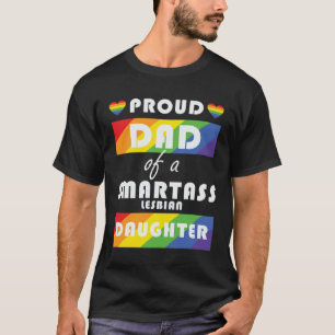Proud Dad Of A Lesbian Daughter LGBT Pride T-Shirt