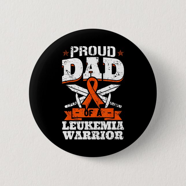 Proud Dad Of A Leukaemia Warrior Daddy Awareness B 6 Cm Round Badge (Front)