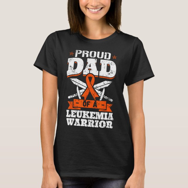 Proud Dad Of A Leukaemia Warrior Daddy Awareness B T-Shirt (Front)