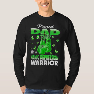 Proud Dad Of A Manic Depression Warrior Awareness T-Shirt