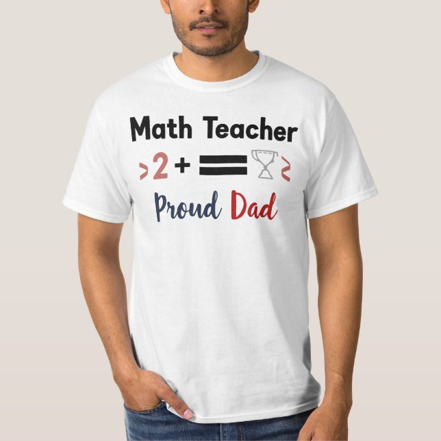 Proud Dad of a Math Professor T-Shirt (Front)