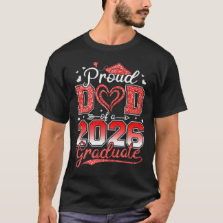 Proud Dad Of A Senior 2026 Cl Of 2026 Graduate Gra T-Shirt