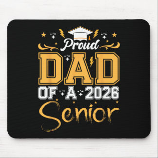 Proud Dad Of A Senior 2026 Cl Of 2026 Graduate  Mouse Mat