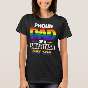 Proud Dad Of A Smartass Gay Son Lgbt Gay Pride T-Shirt