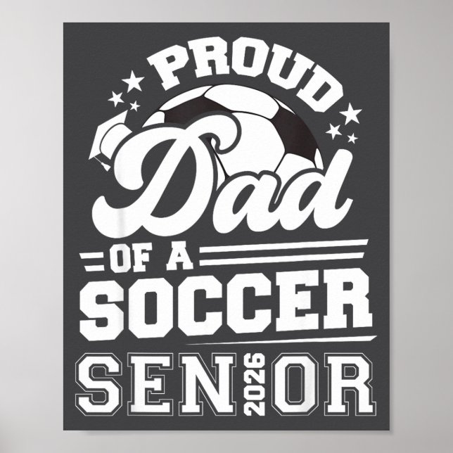Proud Dad Of A Soccer Ball Senior Cl Of 2026 Gradu Poster (Front)