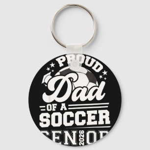 Proud dad of a soccer ball senior class of 2026Pro Key Ring