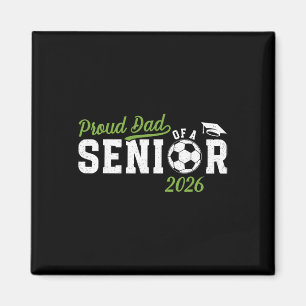 Proud Dad Of A Soccer Senior Dad 2026  Magnet
