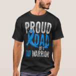 Proud Dad Of A T1D Warrior Diabetic Type 1 Diabete T-Shirt<br><div class="desc">Proud Dad Of A T1D Warrior Diabetic Type 1 Diabetes</div>