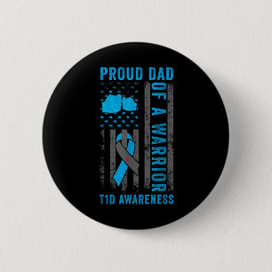 Proud Dad Of A T1d Warrior Type 1 Diabetes Awarene 6 Cm Round Badge