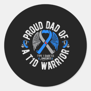 Proud Dad Of A T1d Warrior Type 1 Diabetes Awarene Classic Round Sticker