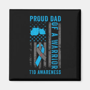 Proud Dad Of A T1d Warrior Type 1 Diabetes Awarene Magnet