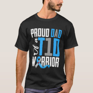Proud Dad of A T1D Warrior Type 1 Diabetes Awarene T-Shirt